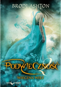 Podwieczność Tom 2 Wieczna więź