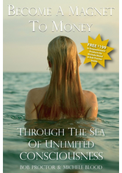 Become A Magnet To Money Through The Sea Of Unlimited Consciousness