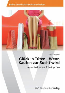 Glück in Tüten - Wenn Kaufen zur Sucht wird