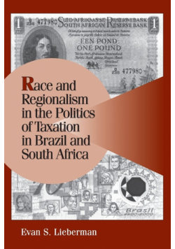 Race and Regionalism in the Politics of Taxation in Brazil and South Africa