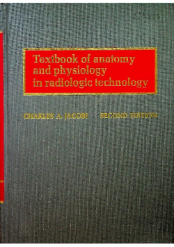 Textbook of Anatomy and Physiology in Radiologic Technology