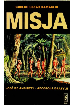 Misja Jose De Anchiety Apostoła Brazylii