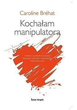 Kochałam manipulatora