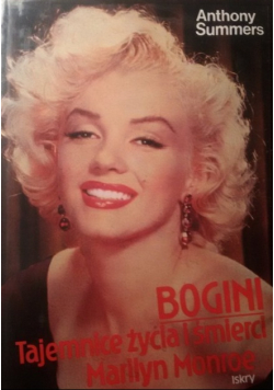 Bogini Tajemnice życia i śmierci Marilyn Monroe