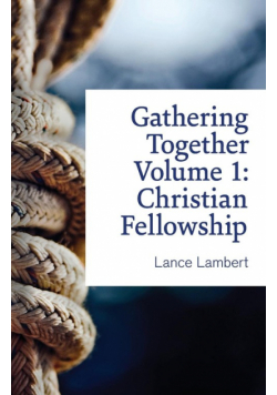 Gathering Together Volume 1