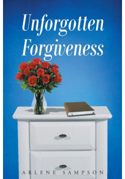 Unforgotten Forgiveness