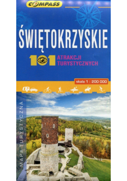 Świętokrzyskie 101 atrakcji turystycznych mapa turystyczna 1:200 000