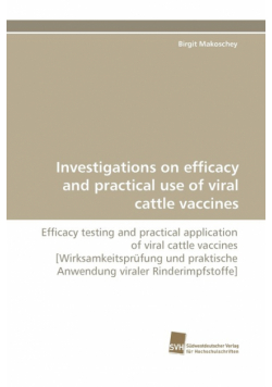 Investigations on Efficacy and Practical Use of Viral Cattle Vaccines