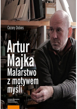 Artur Majka Malarstwo z motywem myśli