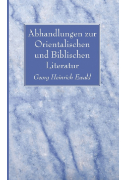 Abhandlungen zur Orientalischen und Biblischen Literatur
