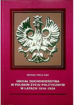 Udział duchowieństwa w Polskim życiu politycznym w latach  1914 1924