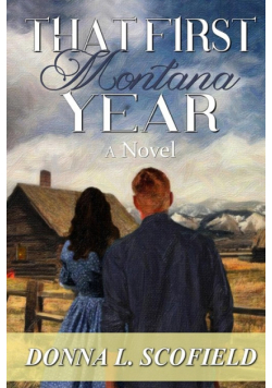That First Montana Year