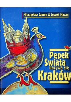 Pępek świata nazywa się Kraków Autograf Autora