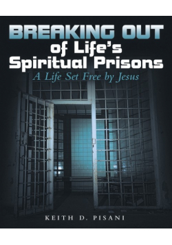 Breaking out of Life's Spiritual Prisons