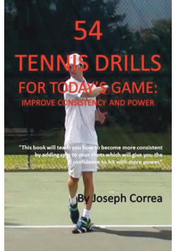 54 Tennis Drills for Today's Game