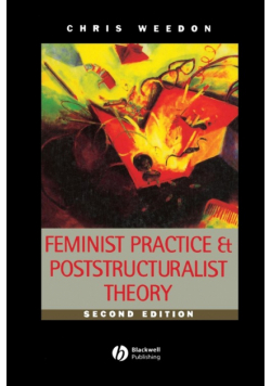 Feminist Practice and Poststructuralist Theor