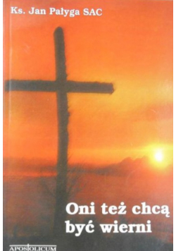 Oni też chcą być wierni