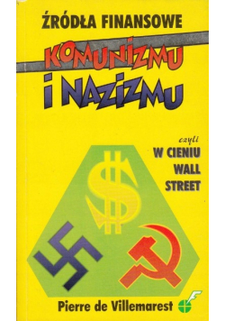 Źródła finansowe komunizmu i nazizmu czyli w cieniu Wall Streer