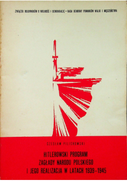 Hitlerowski program zagłady narodu polskiego i jego realizacja w latach 1939 1945