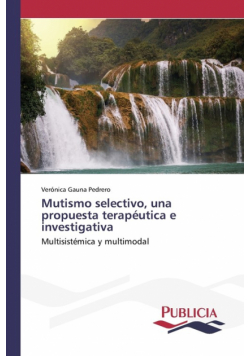 Mutismo selectivo, una propuesta terapéutica e investigativa