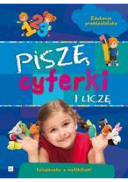 Piszę cyferki i liczę. Edukacja przedszkolna
