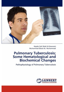 Pulmonary Tuberculosis;  Some Hematological and Biochemical Changes