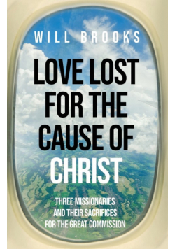 Love Lost for the Cause of Christ