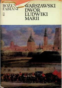 Warszawski dwór Ludwiki Marii
