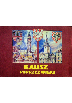 Kalisz poprzez wieki