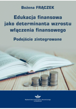 Edukacja finansowa jako determinanta wzrostu włączenia finansowego