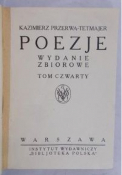 Przerwa Tetmajer - Kazimierz - Poezje wydanie zbiorowe, tom IV, 1923r.