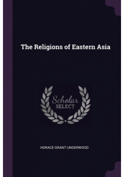 The Religions of Eastern Asia