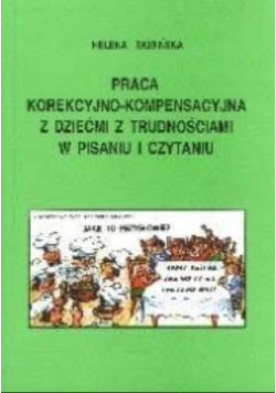Praca korekcyjno kompensacyjna z dziećmi w pisaniu i czytaniu