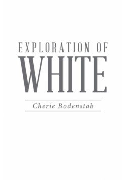 Exploration of White