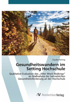 Gesundheitswandern im Setting Hochschule