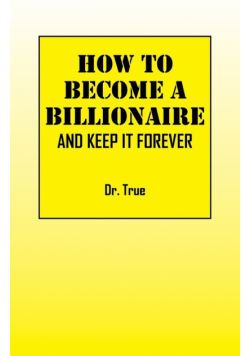 How to Become a Billionaire