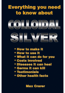 Everything You Need To Know About Colloidal Silver