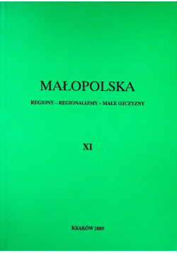 Małopolska Regiony regionalizmy małe ojczyzny Tom 11