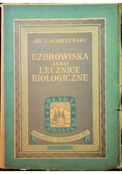 Uzdrowiska jako lecznice biologiczne 1949 r
