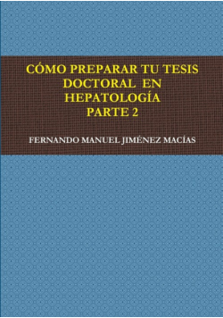 Cîmo Preparar Tu Tesis Doctoral  En Hepatologêa. Parte 2