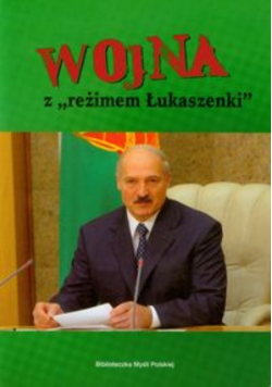Wojna z reżimem Łukaszenki