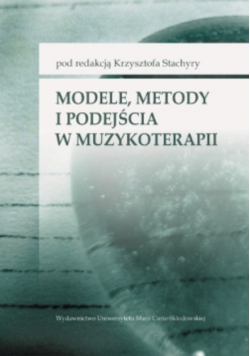 Modele metody i podejścia w muzykoterapii