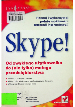 Skype Od zwykłego użytkowania do nie tylko małego przedsiębiorstwa