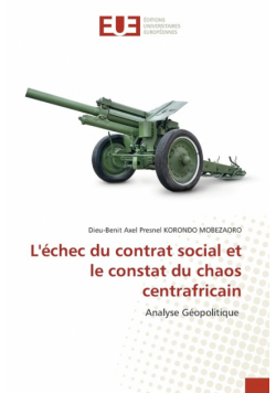 L'échec du contrat social et le constat du chaos centrafricain