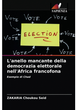 L'anello mancante della democrazia elettorale nell'Africa francofona