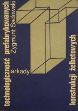 Technologiczność prefabrykowanych konstrukcji żelbetowych