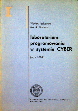 Laboratorium programowania w systemie CYBER Język BASIC