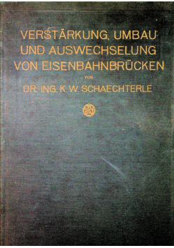Verstarkung umbau und auswechselung con eisenbahnbrusken 1929 r.
