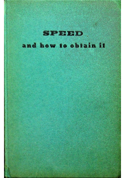Speed anfd how to obtain it