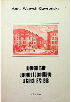 Lwowski teatr operowy i operetkowy w latach 1872 1918